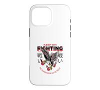 Keep On Fighting No Surrender No Retreat (Fighter Statement) Case for iPhone 16 Pro Max