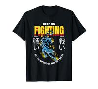 Keep On Fighting No Surrender No Retreat Fighter Statement T-Shirt