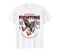Keep On Fighting No Surrender No Retreat (Fighter Statement) T-Shirt