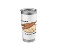 Keep On Rollin Baby Funny Baking Humor Rolling Pin Pun Lover Stainless Steel Insulated Tumbler