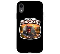 Keep On Truckin Lorry Truck Driver Trucker Truckie Quote Fun Case for iPhone XR
