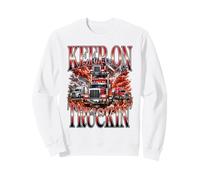 Keep On Truckin' Semi Truck Driver Big Rig Hauler Sweatshirt