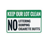 Keep our lot clean no littering dumping cigarette butts warning,prohibition security metal signs for home busines road yard garage street wall caution decor 8×12 INCH