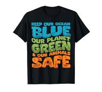 Keep our ocean-blue and planet-green and animals safe T-Shirt