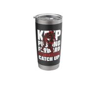 Keep Pushing Forward Training Game Wrestler Catch Wrestling Stainless Steel Insulated Tumbler