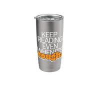 Keep Reading Even When It's Tough Bookworm Motivation Stainless Steel Insulated Tumbler