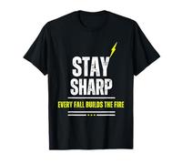 KEEP RISING - Every Fall Builds the Fire T-Shirt