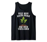 Keep Roots Moist Vibes High Plant Lover Pun Tank Top