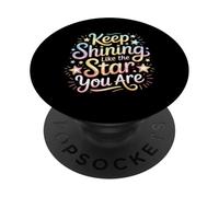 Keep Shining Like The Star You Are Optimism Mindset ||- PopSockets Adhesive PopGrip
