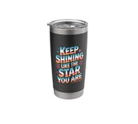 Keep Shining Like The Star You are Optimism Mindset - Stainless Steel Insulated Tumbler