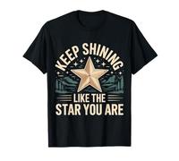 Keep Shining Like The Star You are Optimism Mindset - T-Shirt