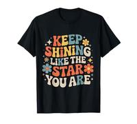 Keep Shining Like The Star You are Optimism Mindset |- T-Shirt