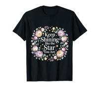 Keep Shining Like The Star You are Optimism Mindset |- T-Shirt