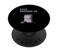 Keep Showing Up Rock Climbing Design Bouldering Motivation PopSockets Adhesive PopGrip