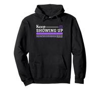 Keep Showing Up - Urban Typography Streetwear Pullover Hoodie