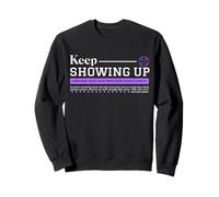 Keep Showing Up - Urban Typography Streetwear Sweatshirt