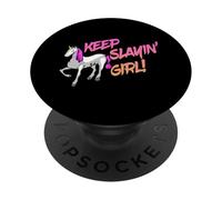 Keep Slaying Girl - Your Motto Statement PopSockets Adhesive PopGrip