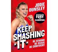 Keep Smashing It: Be Strong, Be Brave, Be Confident: By Fury from Gladiators!