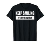 KEEP SMILING - It's contagious T-Shirt