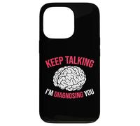 Keep Talking I’m Diagnosing You White Brain Case for iPhone 13 Pro