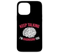 Keep Talking I’m Diagnosing You White Brain Case for iPhone 13 Pro Max