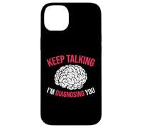 Keep Talking I’m Diagnosing You White Brain Case for iPhone 14 Plus