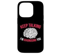 Keep Talking I’m Diagnosing You White Brain Case for iPhone 14 Pro