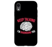 Keep Talking I’m Diagnosing You White Brain Case for iPhone XR