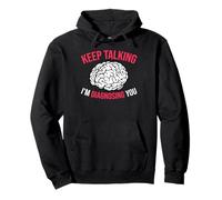 Keep Talking I’m Diagnosing You White Brain Pullover Hoodie
