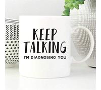 Keep Talking I'm Diagnosing You Mug, Psychologist Gift, Funny Psychology Mug, Psychology Gifts, SLP Mugs,Speech Therapy Mug
