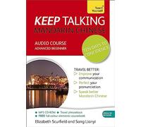 Keep Talking Mandarin Chinese Audio Course - Ten Days to Confidence: (Audio pack) Advanced beginner's guide to speaking and understanding with confidence