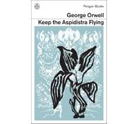 Keep the Aspidistra Flying: (Penguin Modern Classics)