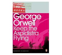Keep the Aspidistra Flying (Penguin Modern Classics)