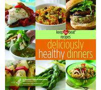 Keep the Beat Recipes: Deliciously Healthy Dinners