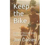 Keep the Bike: A Story of Recovery from Post-viral Illness