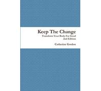 Keep The Change 2nd Edition