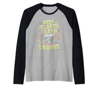Keep the Earth Clean It's Not Uranus Conservation Eco Nature Raglan Baseball Tee
