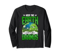 Keep The Earth Clean It's Not Uranus Long Sleeve T-Shirt