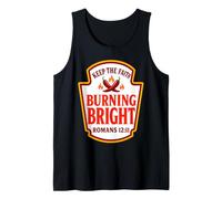 Keep the Faith Burning Bright Romans 12:11 Condiments Tank Top