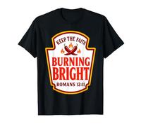 Keep the Faith Burning Bright Romans 12:11 Condiments Value Graphic T-Shirt