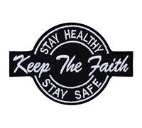 Keep The Faith Stay Healthy Stay Safe Iron on Patches - Morale Patches Sew on Patch for Doctors, Nurses, Patients, Pets, Bikers - Wildly Popular Applique for for All Fabrics | 90X60 mm