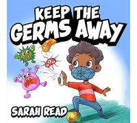 Keep the Germs Away: Children's Books About Germs & Hygiene, Kids Ages 3 5, Kindergarten, Preschool (Social Skills For Kids)