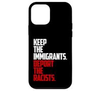 Keep the Immigrants Deport the Racists Anti-Racism Case for iPhone 12 mini