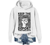 Keep The Immigrants Deport The Racists Hoodie & Sweatshirt, Keep The Immigrants Deport The Racists Shirts Women Man