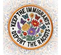Keep The Immigrants Deport The Racists Patch 3 Inches Funny Butterfly Flower, Social Justice, Iron On/Sew On Embroidery Fabric Applique Patches for Backpack Vest Hat Dog Harness Army Gifts for Mom Dad