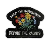 Keep The Immigrants Deport The Racists Patch 3 Inches Funny Flower, Social Justice, Iron On/Sew On Embroidery Fabric Applique Morale Patches Human Rights, for Backpack Vest Hat Dog Harness Gifts Mom