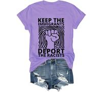 Keep The Immigrants Deport The Racists Shirt, Keep The Immigrants Deport The Racists T-Shirts Women Man Light Purple