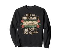 Keep The Immigrants Deport The Racists Tshirt Anti Racism Sweatshirt