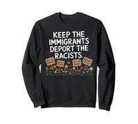 Keep The Immigrants Deport The Racists Tshirt Anti Racism Sweatshirt