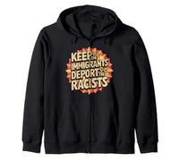 Keep The Immigrants Deport The Racists Tshirt Anti Racism Zip Hoodie
